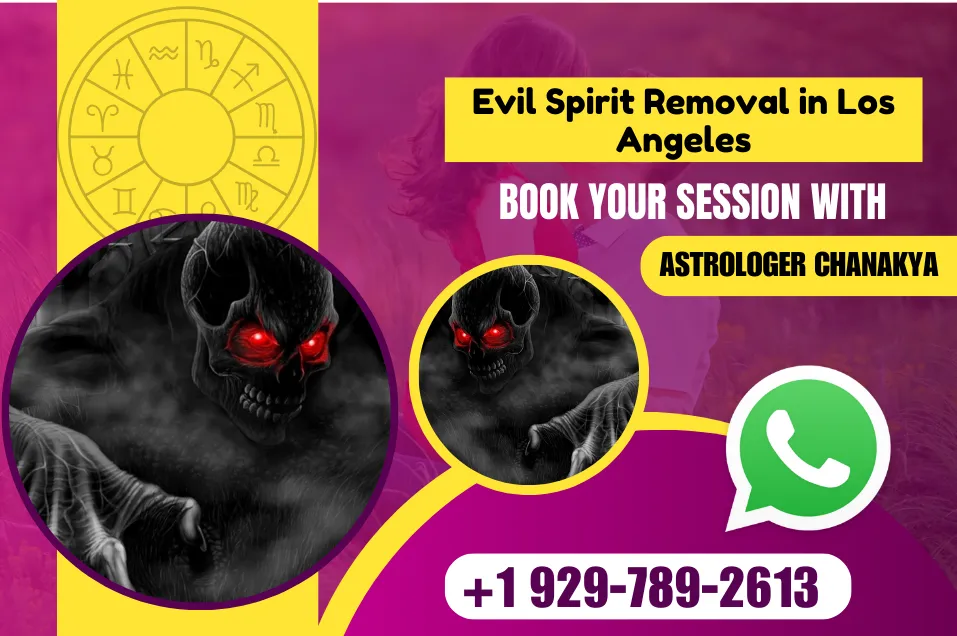 Evil Spirit Removal in Los Angeles