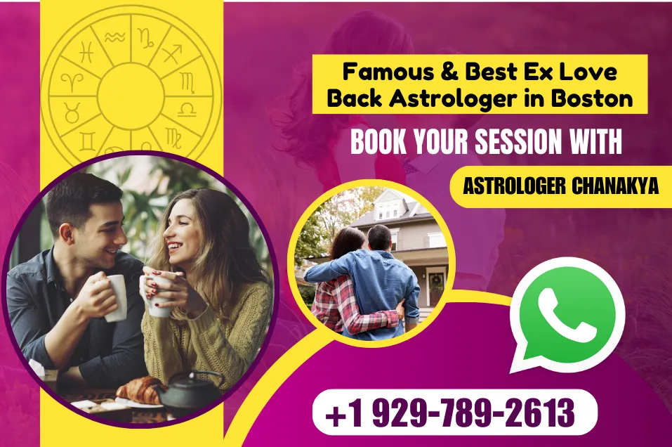 Ex Love Back Astrologer in Boston