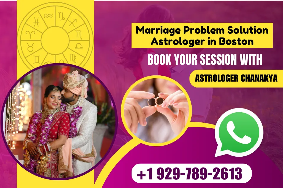 Marriage Problem Solution Astrologer in Boston