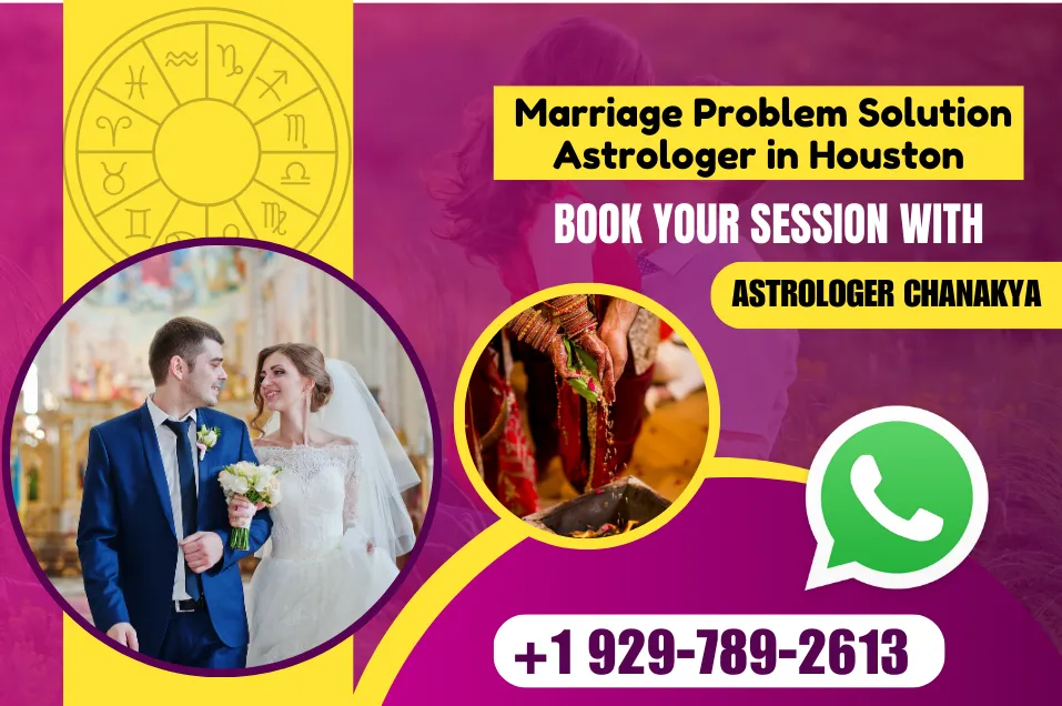 Marriage Problem Solution Astrologer in Houston