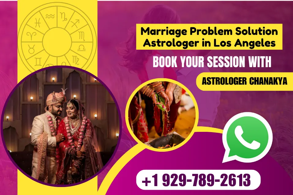 Marriage Problem Solution Astrologer in Los Angeles