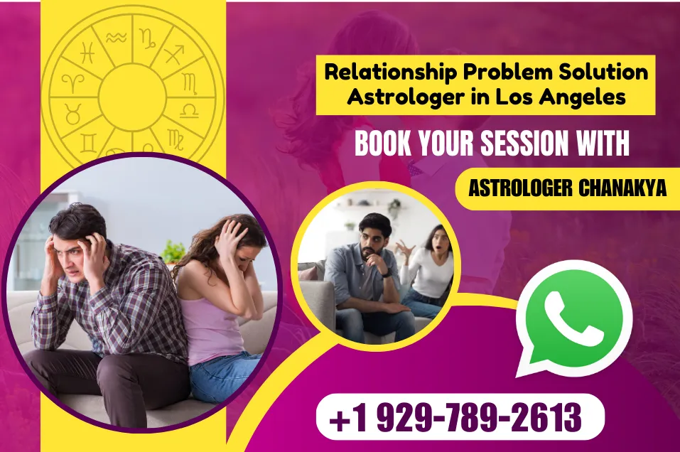 Relationship Problem Solution Astrologer in Los Angeles