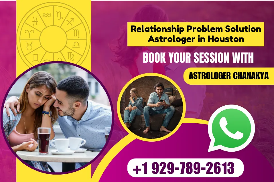 Relationship Problem Solution Astrologer in Houston